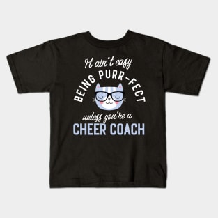 Cheer Coach Cat Lover Gifts - It ain't easy being Purr Fect Kids T-Shirt